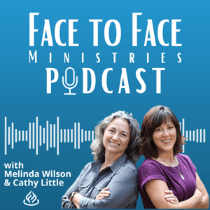 Face to Face Podcast by Cathy Little and Melinda Wilson