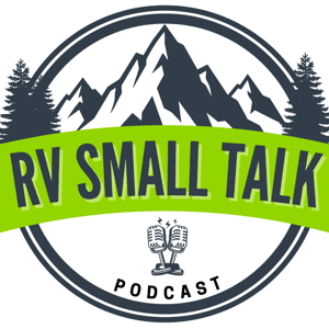 RV Small Talk Podcast by RV Small Talk