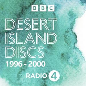 Desert Island Discs: Archive 1996-2000 by BBC Radio 4