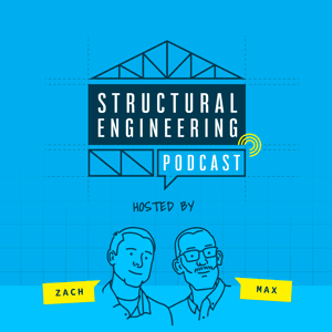 The Structural Engineering Podcast by Max and Zach