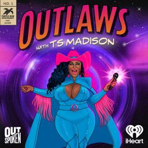 Outlaws with TS Madison by iHeartPodcast