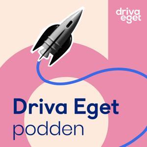 Driva Eget-podden by Driva Eget - Growin AB