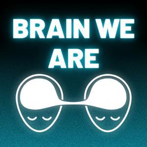 Brain We Are CZ by Brain We Are