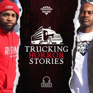 Trucking Horror Stories by Priceless Regime