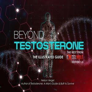 Nelson Vergel Beyond Testosterone Podcast by Nelson Vergel