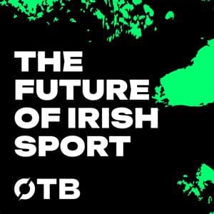 The Future of Irish Sport by OTB Sports