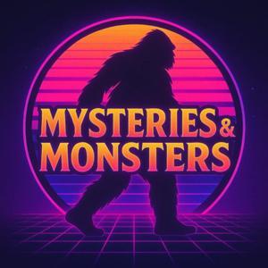 Mysteries and Monsters by Mysteries and Monsters