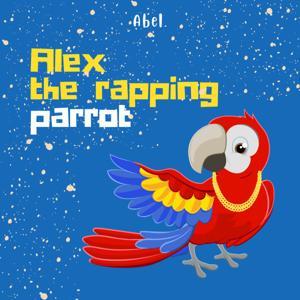 Alex The Rapping Parrot by Abel Studios