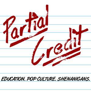 The Partial Credit Podcast by Jesse Lubinsky, Jeffrey Heil, Donnie Piercey - Education Podcast Network