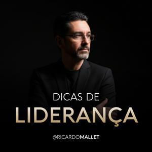 Dicas de Liderança com Ricardo Mallet by Ricardo Mallet