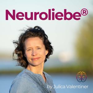 Neuroliebe® – Verlieb dich neu in dich und dein Leben. by Julica Valentiner