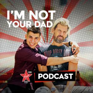 I’m Not Your Dad with Brent Black & Adam Eddine by Virgin Radio Dubai