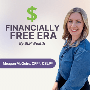 Financially Free Era by SLP Wealth by Meagan McGuire