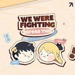 We Were Fighting Before This by Disguised Toast & Yvonnie & Studio71