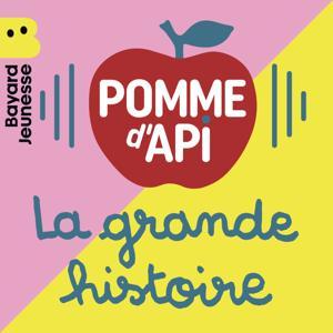 La grande histoire de Pomme d'Api by La grande histoire de Pomme d'Api