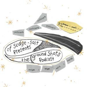 The Ground Shots Podcast by Kelly Moody