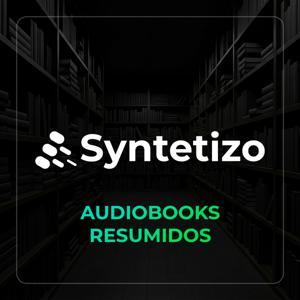Syntetizo - Audiobooks Resumidos by Syntetizo