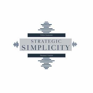 Strategic Simplicity Podcast by Pranay Vaddi