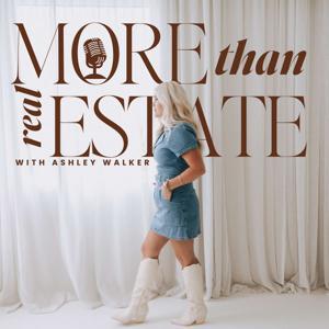 More Than Real Estate by Ashley Walker