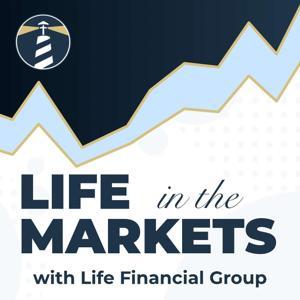 Life in the Markets by Life Financial Group