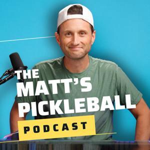 Matt's Pickleball Podcast by Matt's Pickleball