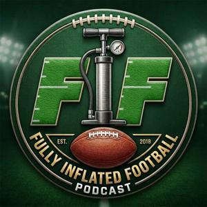 Fully Inflated Football Podcast | With: That Franchise Guy by Marcus Whitman