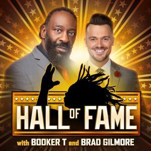 Hall of Fame with Booker T & Brad Gilmore by Podcast Heat