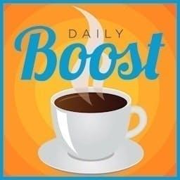 Daily Boost  With Scott Smith by Scott Smith - Motivation and Coaching