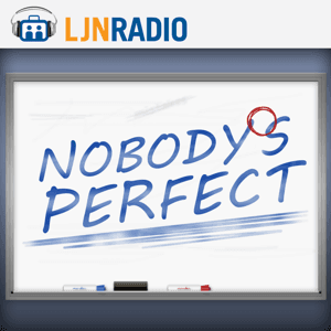 LJNRadio: Nobody's Perfect by LJNRadio