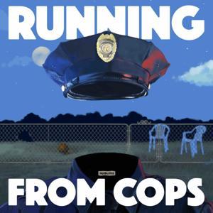 Headlong: Running from COPS by Topic / Pineapple Street Media / Dan Taberski