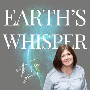 Earth's Whisper by Fay Semple