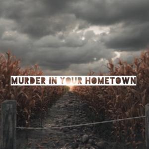 Murder in Your Hometown by Shawn Jackson