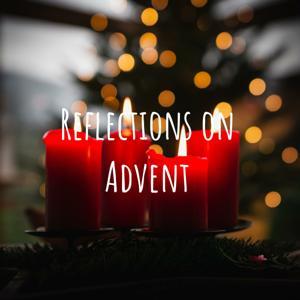 Advent Reflections by Dave