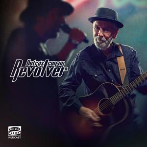 Detrás, con un revólver by Onda Cero Podcast