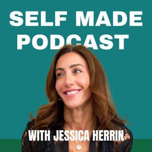 Self Made Podcast by Jessica Herrin