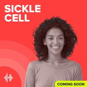 Sickle Cell Podcast by Part of the Health Unmuted Audio Library