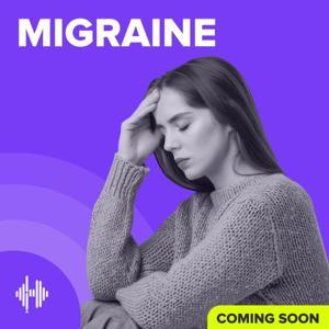 Migraine Podcast by Part of the Health Unmuted Audio Library