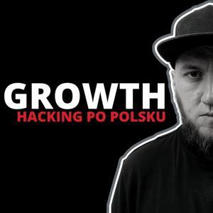 Growth Hacking Po Polsku by Mateusz Wyciślik