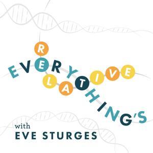 Everything's Relative with Eve Sturges by Eve Sturges, Bleav