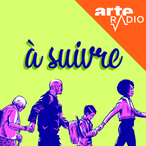 A suivre : histoires et séries à binger by ARTE Radio