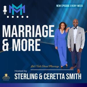 Marriage & More with Sterling & Ceretta Smith by Bshani Radio App
