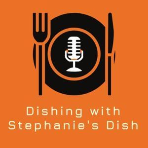 Dishing with Stephanie's Dish by Stephanie Hansen - @StephaniesDish