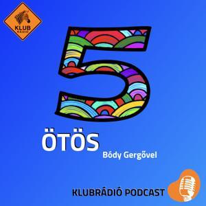 Ötös - Bódy Gergővel by Klubrádió