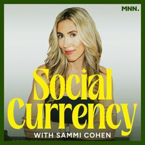 Social Currency with Sammi Cohen by Social Currency