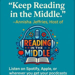 Reading in The Middle by Annisha Jeffries