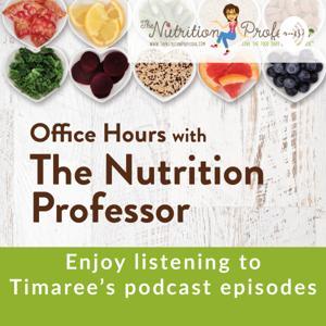 Office Hours with The Nutrition Professor by Timaree Hagenburger
