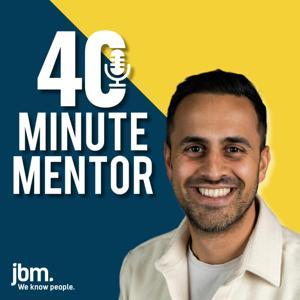 40 Minute Mentor by JBM, James Mitra