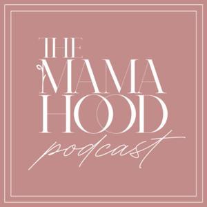 The Mamahood Podcast by Droubay Media