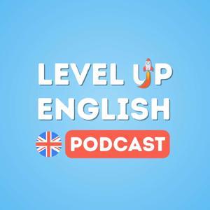 The Level Up English Podcast by Michael Lavers