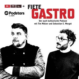 Fiete Gastro - Der auch kulinarische Podcast by Tim Mälzer / Sebastian E. Merget / RTL+